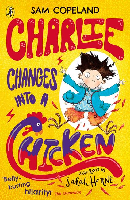 Charlie Changes Into a Chicken - Sam Copeland,Sarah Horne - ebook