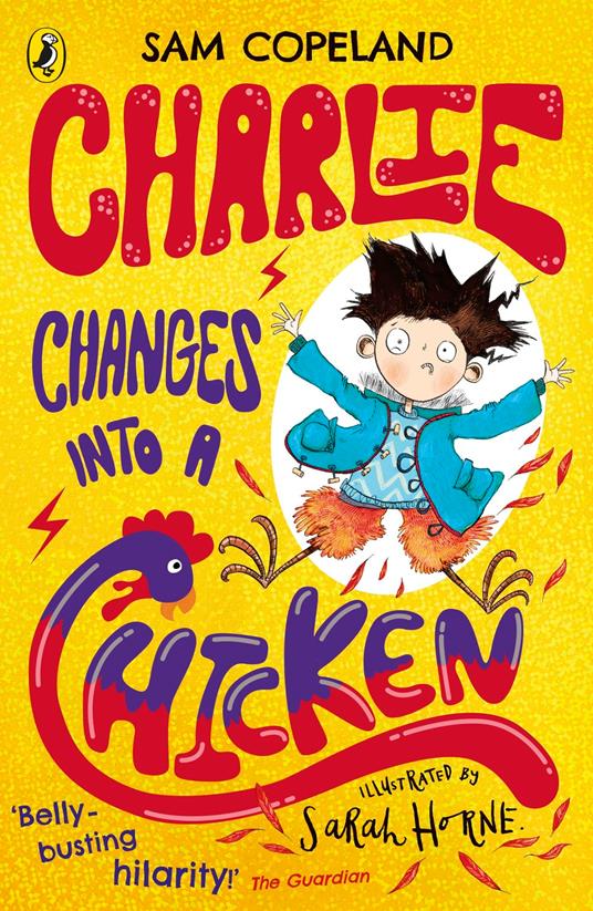 Charlie Changes Into a Chicken - Sam Copeland,Sarah Horne - ebook