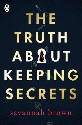 The Truth About Keeping Secrets - Savannah Brown - cover