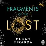 Fragments of the Lost