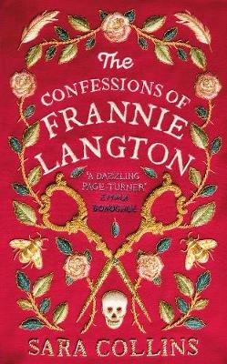 The Confessions of Frannie Langton: The Costa-shortlisted 'dazzling page-turner' (Emma Donoghue) - Sara Collins - cover