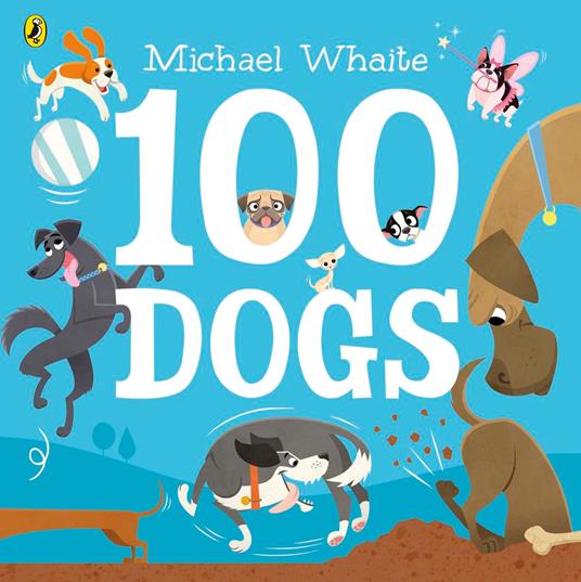100 Dogs - Michael Whaite - ebook