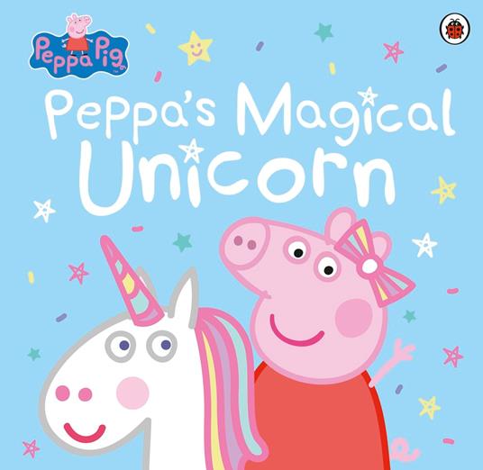 Peppa Pig: Peppa's Magical Unicorn - Peppa Pig - ebook