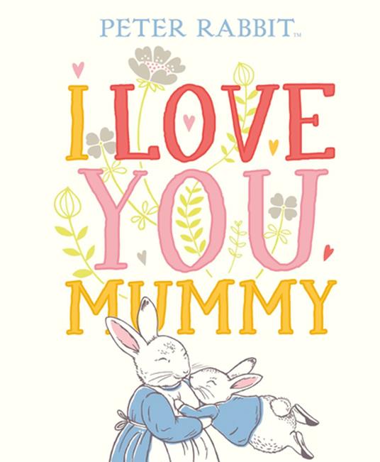 Peter Rabbit I Love You Mummy - Beatrix Potter - ebook
