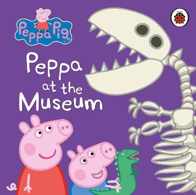 Peppa Pig: Peppa at the Museum - Peppa Pig - cover