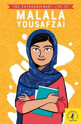 The Extraordinary Life of Malala Yousafzai - Hiba Noor Khan - cover