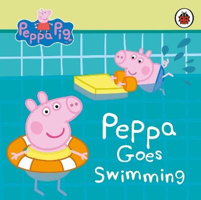 Peppa Pig: Peppa Goes Swimming - Peppa Pig - cover