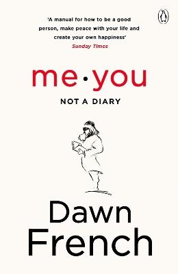 Me. You. Not a Diary: The No.1 Sunday Times Bestseller - Dawn French - cover