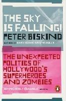 The Sky is Falling!: The Unexpected Politics of Hollywood's Superheroes and Zombies