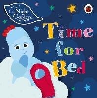 In the Night Garden: Time for Bed - In the Night Garden - cover