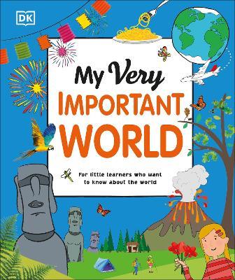 My Very Important World: For Little Learners who want to Know about the World - DK - cover