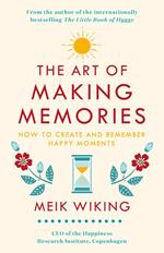 The Art of Making Memories