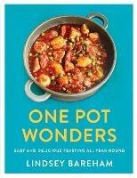 One Pot Wonders: Easy and Delicious Feasting All Year Round - Lindsey Bareham - cover