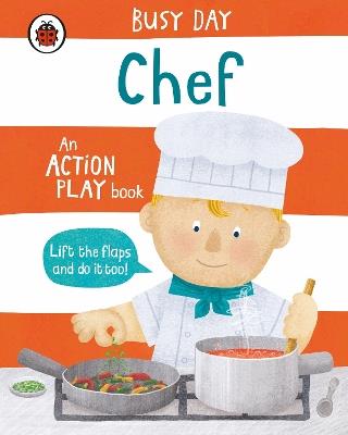 Busy Day: Chef: An action play book - Dan Green - cover
