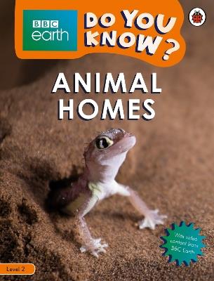 Do You Know? Level 2 – BBC Earth Animal Homes - Ladybird - cover