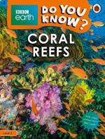 Do You Know? Level 2 - BBC Earth Coral Reefs