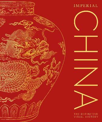 Imperial China: The Definitive Visual History - DK - cover