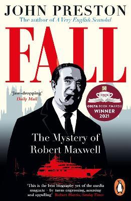 Fall: Winner of the Costa Biography Award 2021 - John Preston - cover