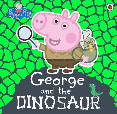 Peppa Pig: George and the Dinosaur - Peppa Pig - cover