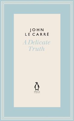 A Delicate Truth - John le Carré - cover