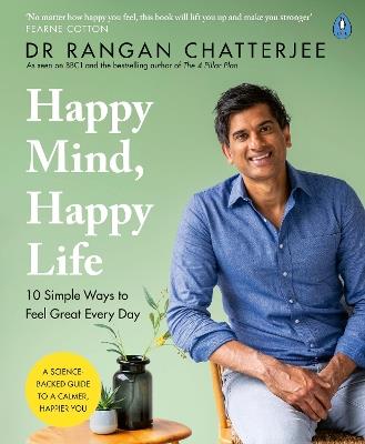 Happy Mind, Happy Life: 10 Simple Ways to Feel Great Every Day - Rangan Chatterjee - cover