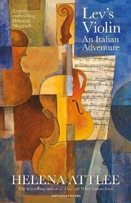 Lev's Violin: An Italian Adventure - Helena Attlee - cover