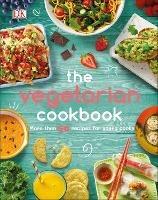 The Vegetarian Cookbook: More than 50 Recipes for Young Cooks - DK - cover