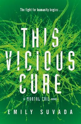 This Vicious Cure (Mortal Coil Book 3) - Emily Suvada - cover
