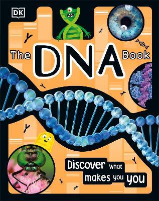 The DNA Book: Discover what makes you you - DK - cover