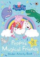 Peppa Pig: Peppa's Magical Friends Sticker Activity - Peppa Pig - cover