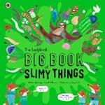The Ladybird Big Book of Slimy Things