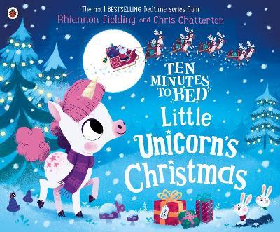 Ten Minutes to Bed: Little Unicorn's Christmas - Rhiannon Fielding - cover