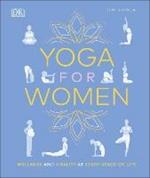 Yoga for Women: Wellness and Vitality at Every Stage of Life