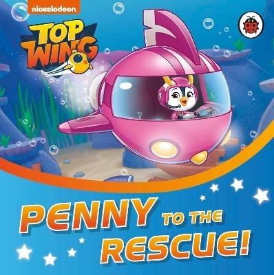 Top Wing: Penny to the Rescue! - Top Wing - cover
