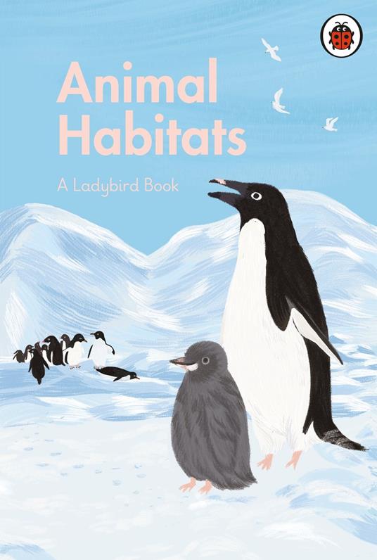 A Ladybird Book: Animal Habitats - Ayang Cempaka - ebook