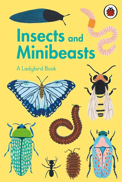 A Ladybird Book: Insects and Minibeasts - Amber Davenport - ebook