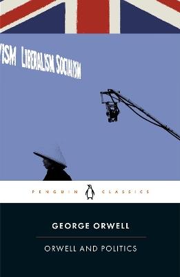 Orwell and Politics - George Orwell - cover