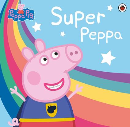 Peppa Pig: Super Peppa! - Peppa Pig - ebook