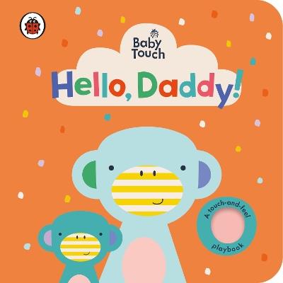 Baby Touch: Hello, Daddy! - Ladybird - cover