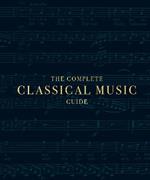 The Complete Classical Music Guide