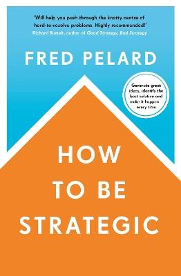 How to be Strategic - Fred Pelard - cover