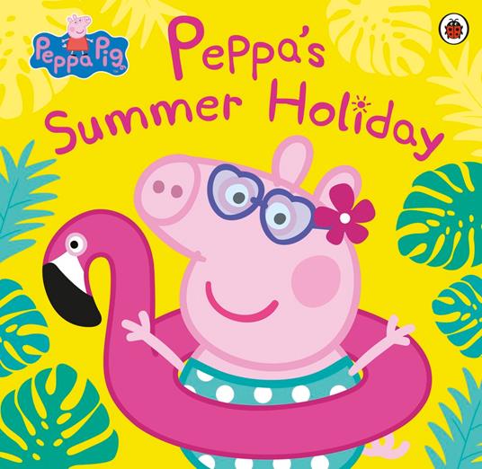Peppa Pig: Peppa's Summer Holiday - Peppa Pig - ebook