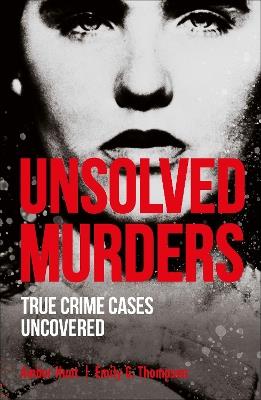 Unsolved Murders - Amber Hunt,Emily G. Thompson - cover