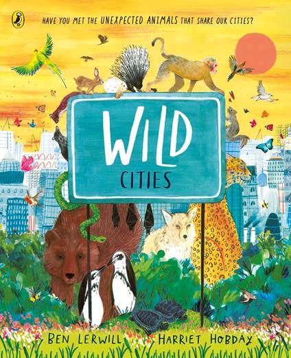 Wild Cities - Ben Lerwill,Harriet Hobday - ebook