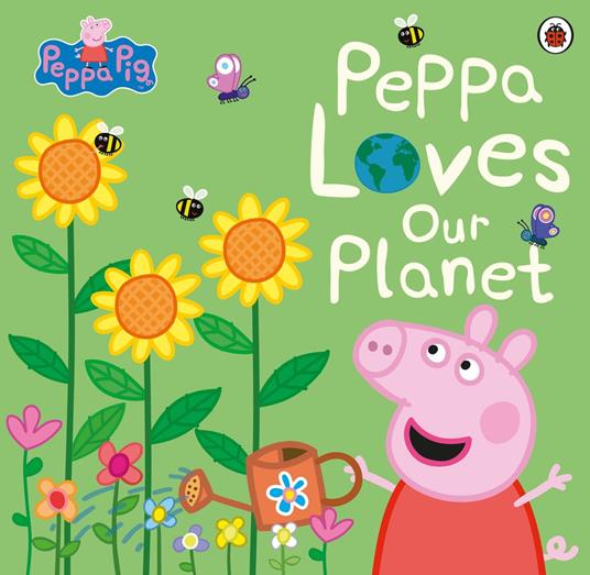 Peppa Pig: Peppa Loves Our Planet - Peppa Pig - ebook