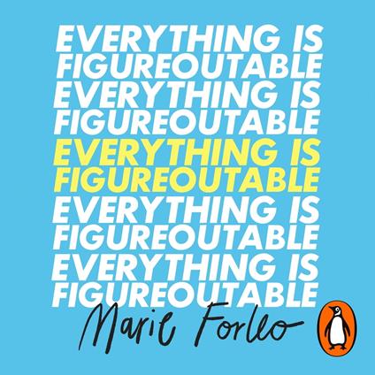 Everything is Figureoutable