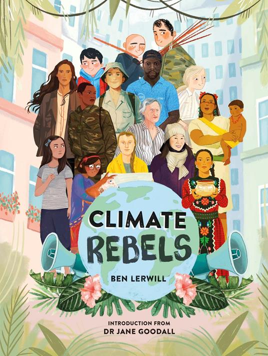 Climate Rebels - Ben Lerwill - ebook