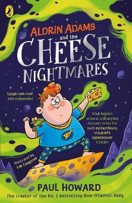 Aldrin Adams and the Cheese Nightmares - Paul Howard - cover