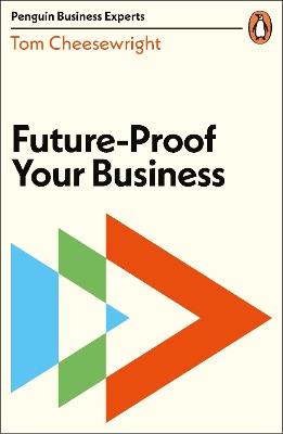 Future-Proof Your Business - Tom Cheesewright - cover