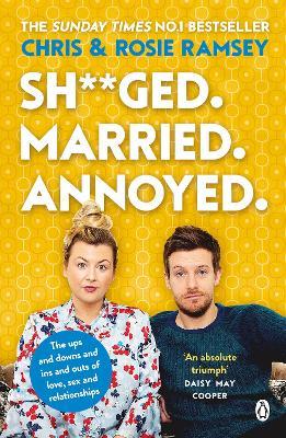 Sh**ged. Married. Annoyed.: The Sunday Times No. 1 Bestseller - Chris Ramsey,Rosie Ramsey - cover